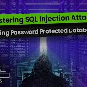 SQL Injection Attack Infiltrating Password Protected Databases Part 1 Vinod Senthil