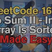 LeetCode 167 Two Sum II Input Array Is Sorted Made Easy For Complete Beginners Python Tutorial