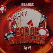 Inquisitive God Of Gamblers