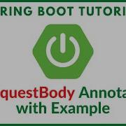 Spring Boot Tutorial RequestBody Annotation With Example