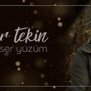Ender Tekin Gülümser Yüzüm