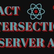 React Intersection Observer Hook