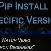 Pip Install Specific Version Using Wheel File Tar File Most Important Video For Python Beginners