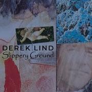 Slippery Ground Full Album 1990 Derek Lind
