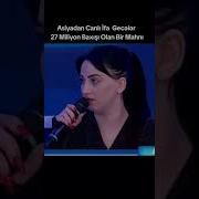 Trend Mahnı Gecələr Qapqara Zalım Gecələr 27Milyon Izlənən Gecələri Asiya Canlıoxudu Shorts Shorts
