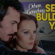Orhan Gencebay Seni Buldum Ya Özel Klip