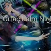 Serdar Ortaç Otilia Balm Nightcore