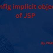 07 Config Implicit Object In JSP JSP Tutorial