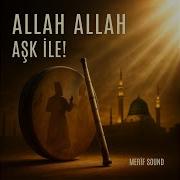 Allah Allah Aşk İle