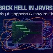 18 Callback Hell In JavaScript Explained Why It Happens And Why You Should Avoid