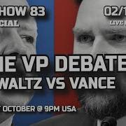 LIVE SHOW 83 THE VP DEBATE 2024 VANCE VS WALTZ