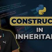 56 Учебник Python для начинающих Конструктор в наследовании