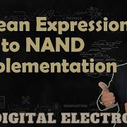 Implementing Boolean Expressions Using NAND Gates Logic GATEs