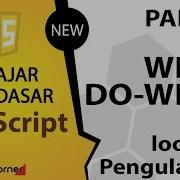 Tutorial Dasar JavaScript Part 11 WHILE DO WHILE
