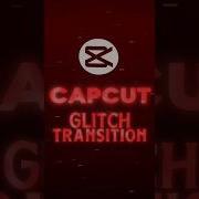 CapCut New Glitch Transition Idea Tutorial On Mobile Shorts Tutorial