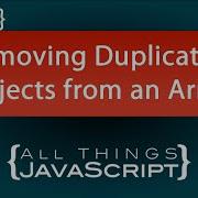 Проблема в JavaScript удаление повторяющихся объектов из массива