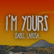 Isabel LaRosa I M Yours