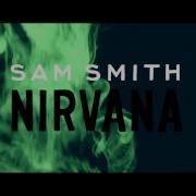 Sam Smith Nirvana Audio