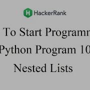 How To Start Programming HackerRank Python Problem 10 Nested Lists