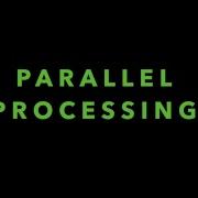 Episode 3 Parallel Processing