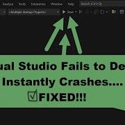 Visual Studio 2022 Can T Debug Crashes Immediately Without Errors Output Log Message How To Fix Help