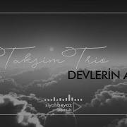 Taksim Trio Devlerin Aşkı Duygusal Fon Müziği