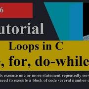 36 Loops In C While For Do While Loop For Loop Examples C Programming Tutorial For Beginners To Ad
