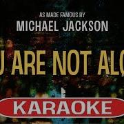 You Are Not Alone Karaoke Michael Jackson