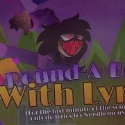 Round A Bout With Lyrics For The Last Minute Of The Song Needlemouse FNF