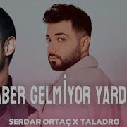 Serdar Ortaç X Taladro Haber Gelmiyor Yardan Ft Omerlyrcss Mix