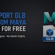 FREE GLB EXPORT TOOL FOR MAYA 2026 MayaGLB
