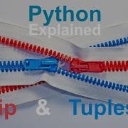 How To Code Loops In Python Zip Method Tuples Dictionaries Lists