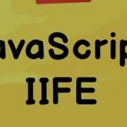 Step By Step Understanding JavaScript IIFE Immediately Invoked Function Expression