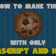 How To Make A Simple Cookie Clicker Type Game Using Only JavaScript And HTML