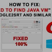 Failed To Find Java VM Windows 10 11 Google2srt Failed To Find Java Vm Fixed 100