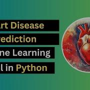 Heart Disease Prediction Machine Learning Model Project In Python ML Project In Python