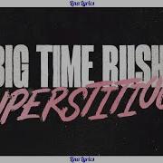 Superstitious Big Time Rush Lyrics