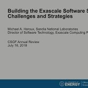 DOE CSGF 2018 Building The Exascale Software Stack Challenges And Strategies