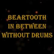 Beartooth In Between 128 Bpm Drumless