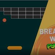 Classic Brick Breaker Game In Python No Experience Needed