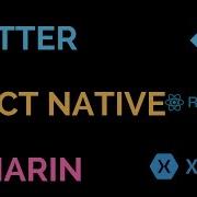 Flutter Vs React Native Vs Xamarin Which One To Choose