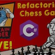 Refactoring A Chess Program In C Part 3
