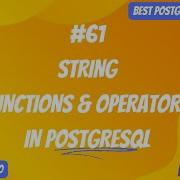 Functions Operators In PostgreSQL String Functions Operators PostgreSQL Full Playlist 61