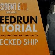 Resident Evil 7 NG Easy Speedrun Tutorial PART 4 Wrecked Ship