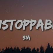 Sia Unstoppable Lyrics