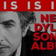 NEW ALBUM From Bob Dylan On The Way PLUS Gritty New Song False Prophet