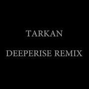 Tarkan Sen Çoktan Gitmişsin DEEPERISE REMIX