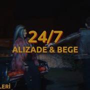 ALIZADE BEGE 24 7 Lyrics Sözleri