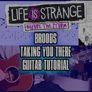 Life Is Strange Before The Storm Broods обучающий материал по игре на гитаре Taking You There