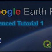 Google Earth Pro Advanced Tutorial Part 1